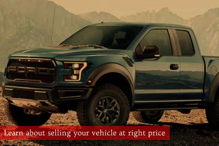 Learn about selling your vehicle at right price